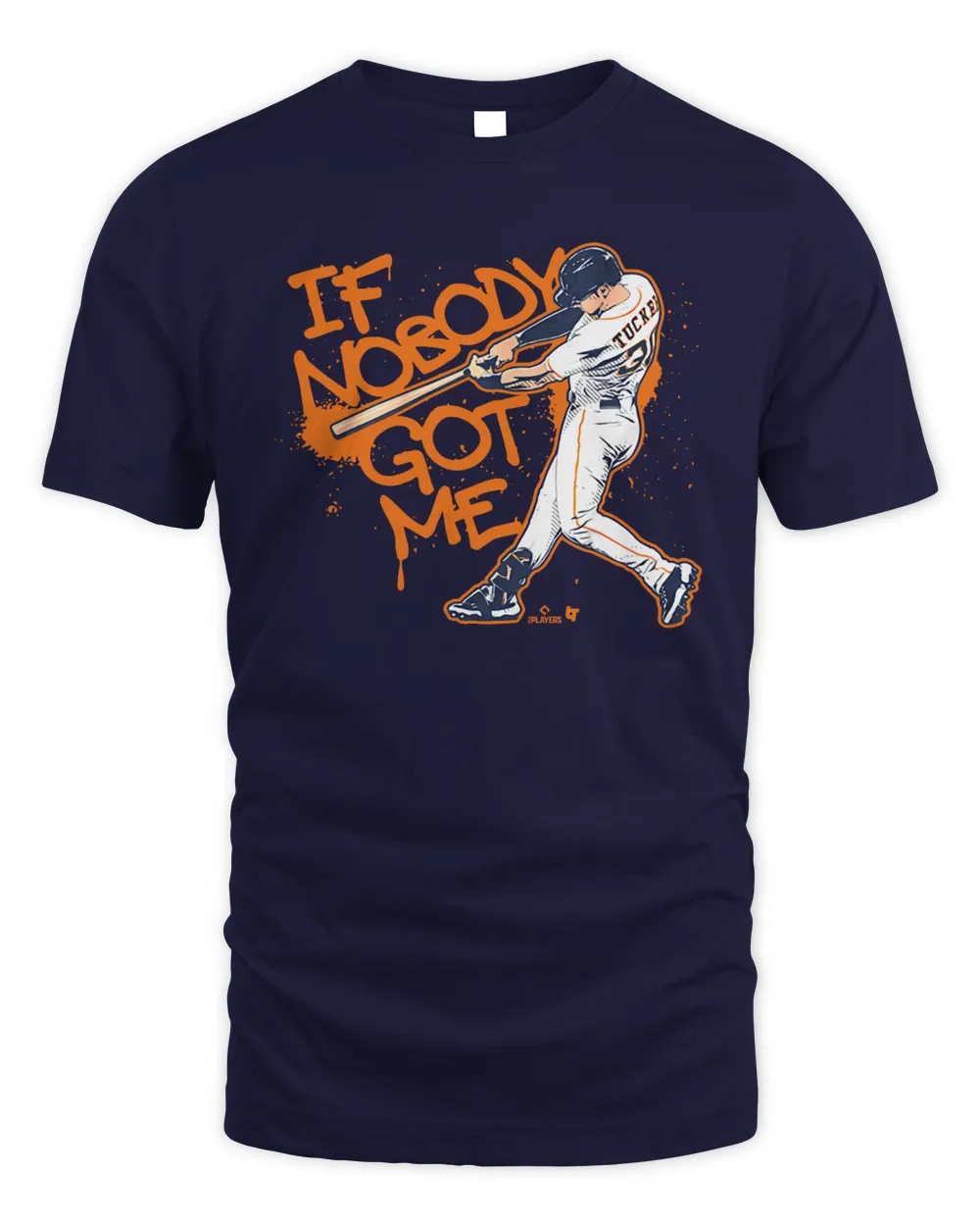 If Nobody Got Me Kyle Tucker Houston Astros Shirt Unisex Standard T-Shirt navy s