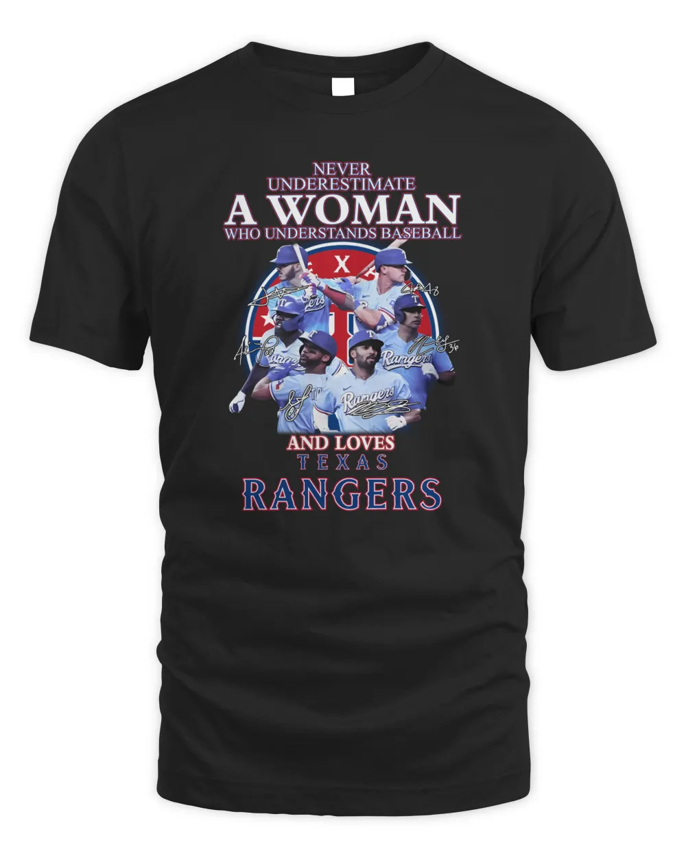Never Underestimate A Woman Who Understands Baseball And Loves Texas Rangers Tee Shirt Unisex Standard T-Shirt black s