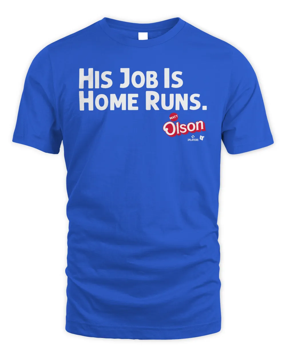 Atlanta Braves #28 Matt Olson His Job Is Home Runs Tee Unisex Standard T-Shirt royal s