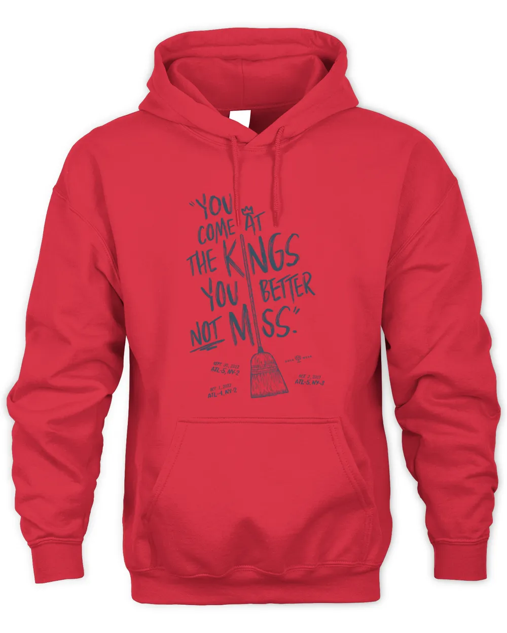Atl Baseball Come At The Kings Better Not Miss Hoodie Unisex Hoodie red s