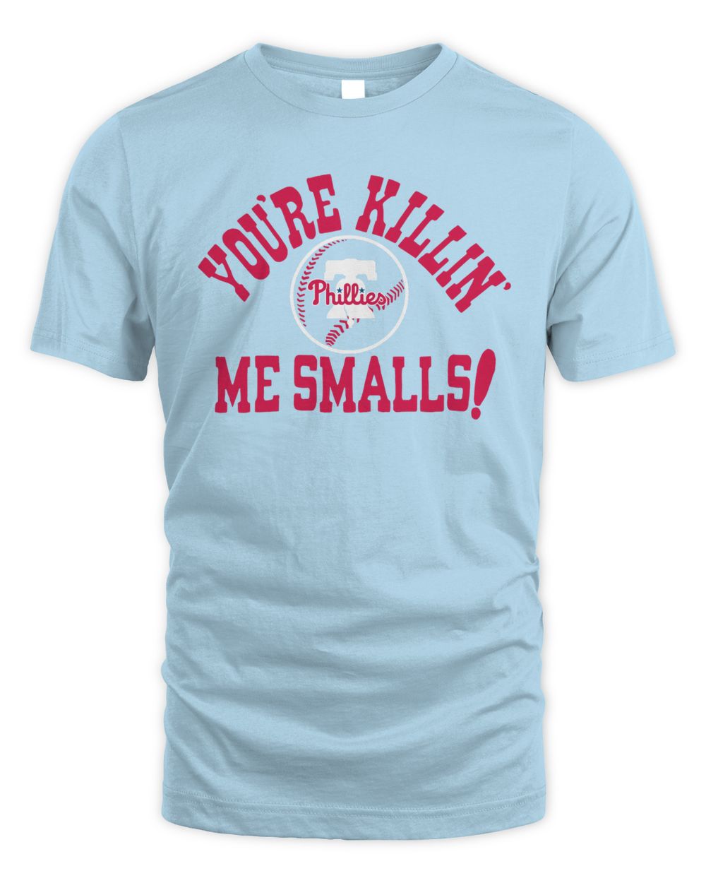 Philadelphia Phillies You're Killin' Me Smalls Logo Tee Homage Shop Unisex Standard T-Shirt light-blue s