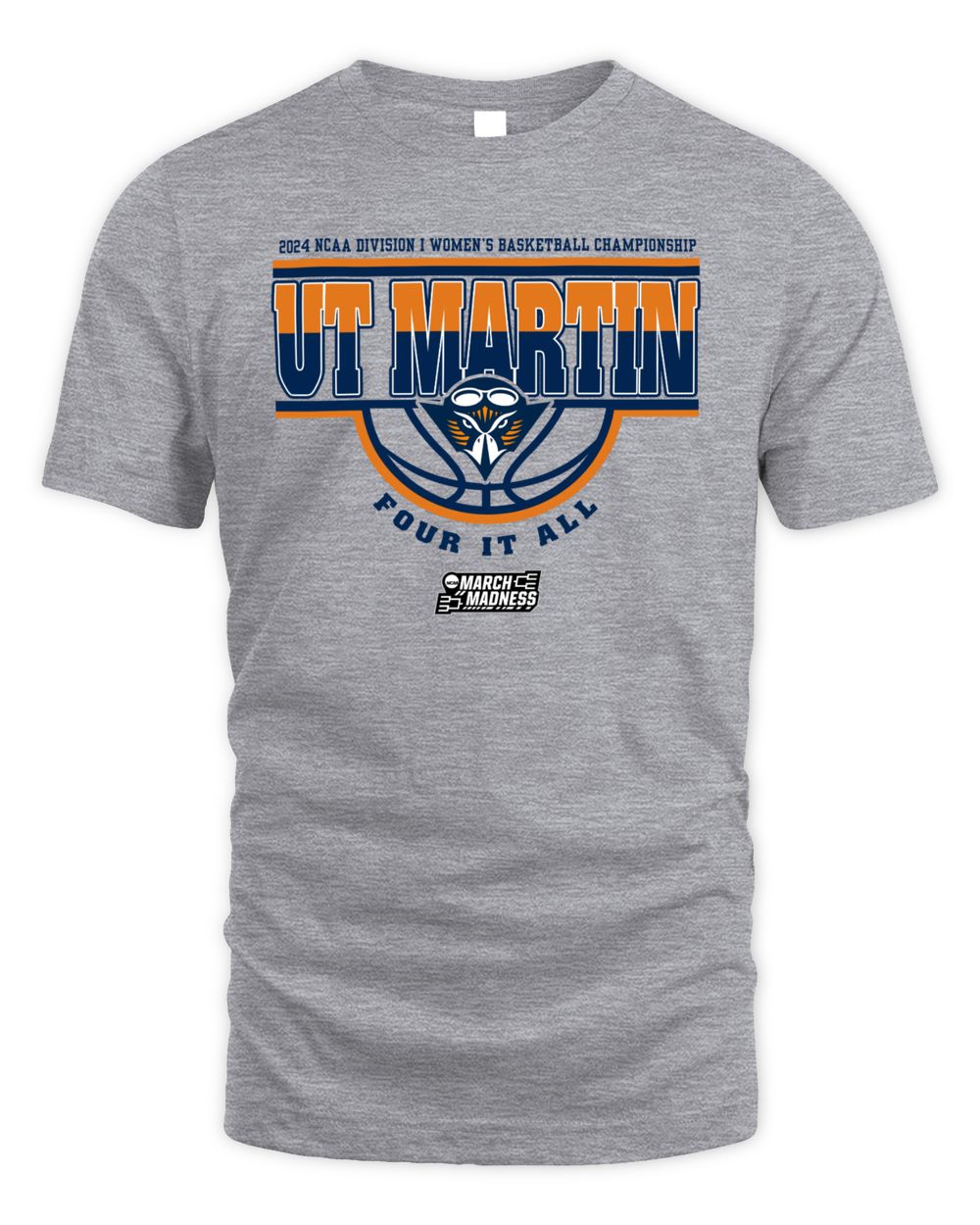 UT Martin Team 2024 Ncaa Division I Women's Basketball Champion Four It All March Madness Tee Unisex Standard T-Shirt sport-grey s