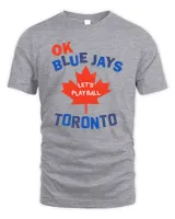 Toronto Blue Jays Homage Let's Play Ball Ok Blue Jays Gray Tee Unisex Standard T-Shirt sport-grey s