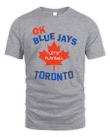 Toronto Blue Jays Homage Let's Play Ball Ok Blue Jays Gray Tee Unisex Standard T-Shirt sport-grey s