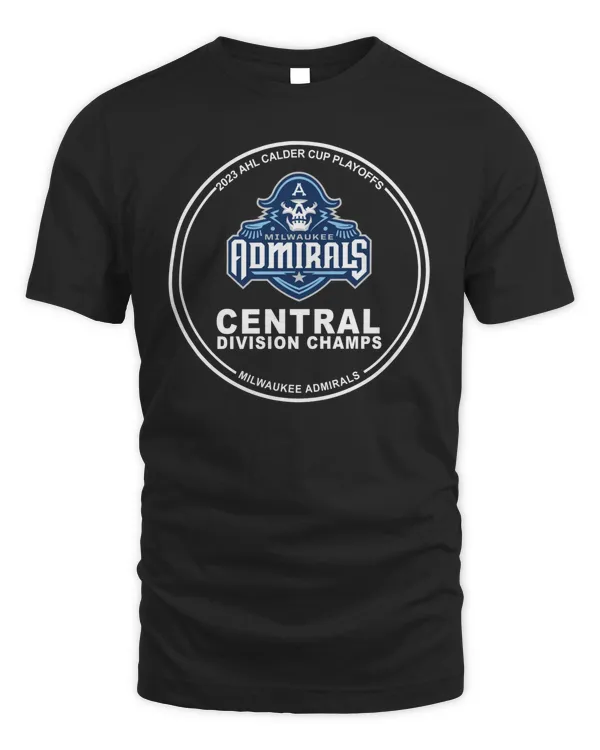 2023 Ahl Calder Cup Playoffs Milwaukee Admirals Central Division Champs 2023 Shirt