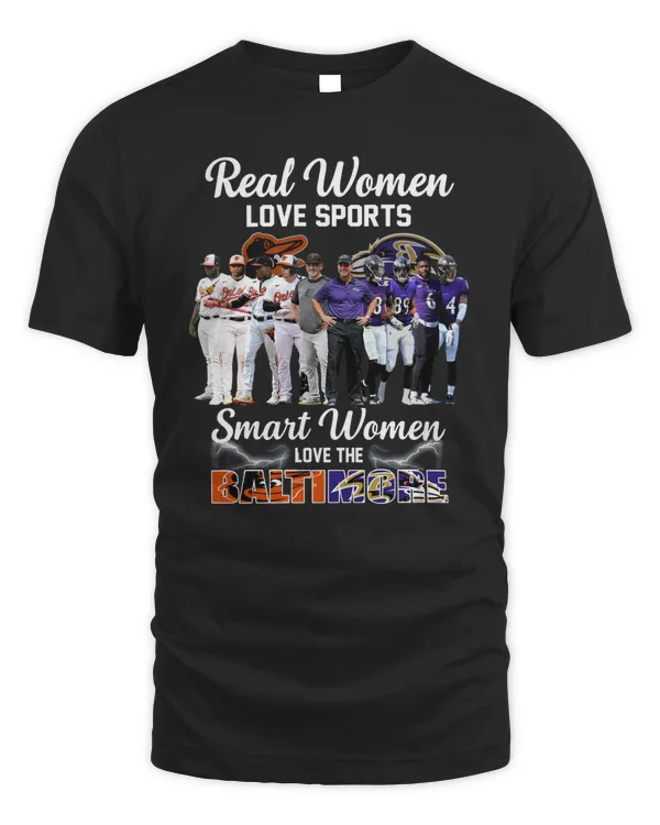 Real Women Love Sport Smart Women Love The Baltimore Orioles And Ravens Tee Black