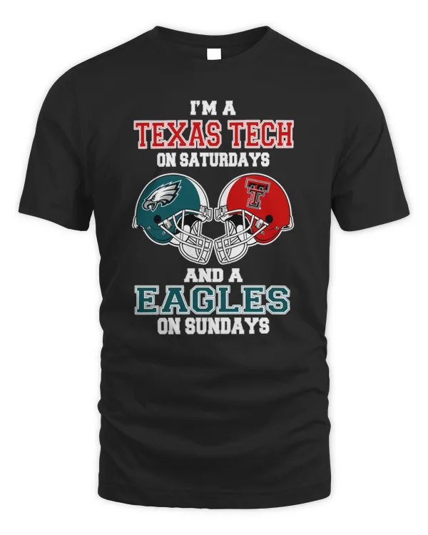 Official I’m A Texas Tech On Saturdays And A Eagles On Sundays Helmet 2023 Shirt Hoodie