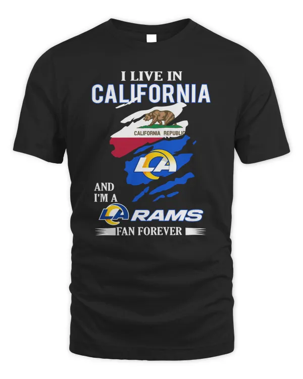 I Live In California And I’m A Rams Fan Forever Logo Shirt