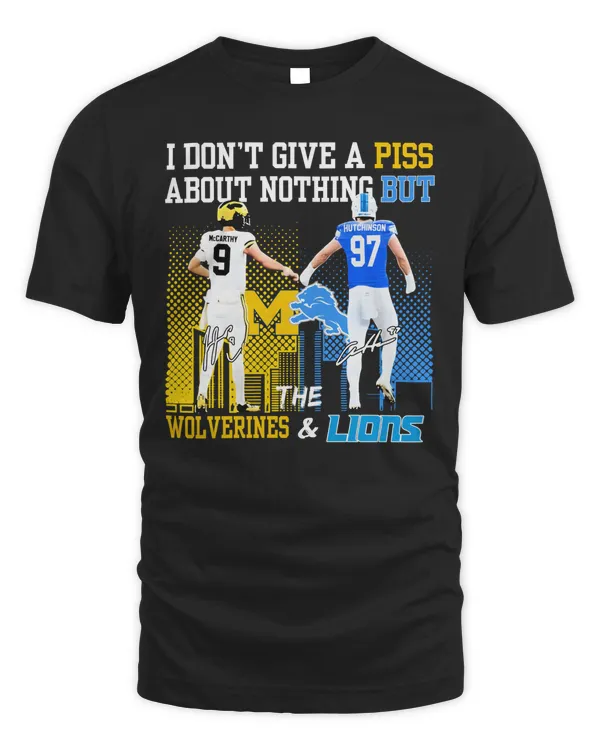Official I Don’t Give A Piss About Nothing But The Wolverines Lions Tee Shirt