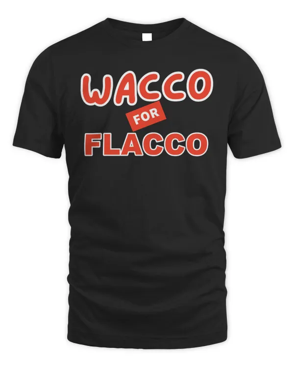 Joe Flacco Wacco For Flacco Shirt Black