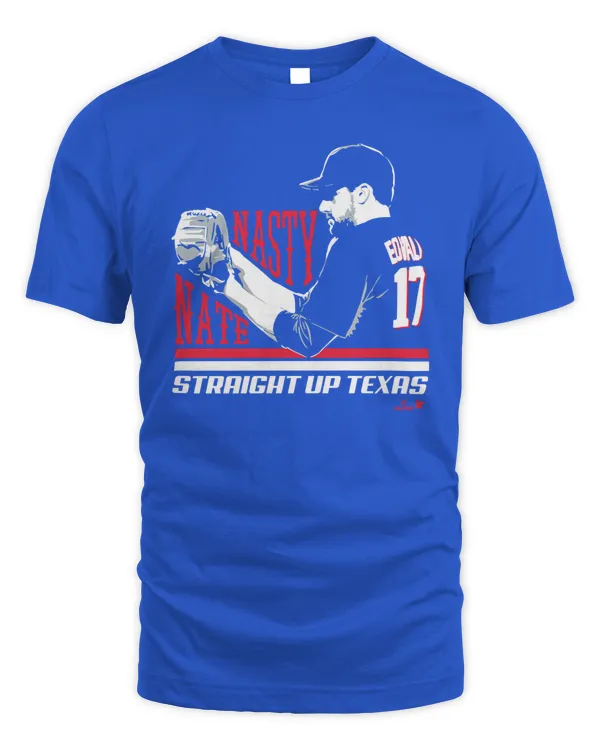 Number 17 Nathan Eovaldi Texas Rangers Nasty Nate Straight Up Texas 2023 Shirt