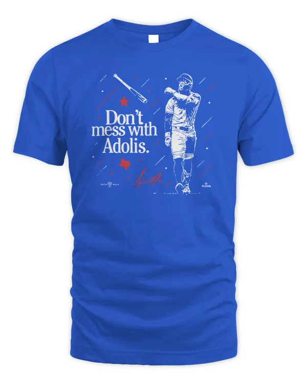 Don’t Mess With Adolis Tee Texas Rangers