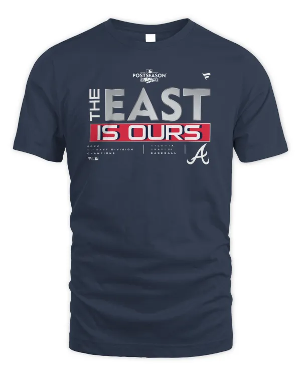 The East Is Ours Braves Shirt