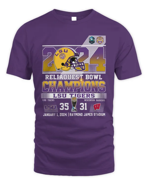 2024 Reliaquest Bowl Champions LSU Tigers 35-31 Wisconsin Badgers Jan 1, 2024 Raymond James Stadium Tee