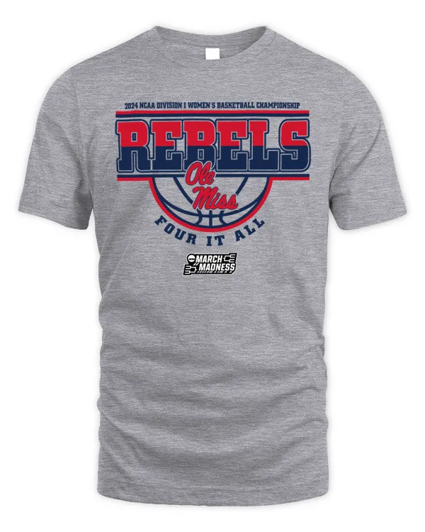 Ole Miss Rebels Team 2024 Ncaa Division I Women's Basketball Champion Four It All March Madness Tee