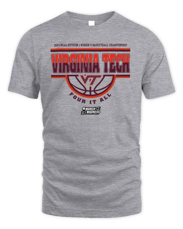 Virginia Tech Team 2024 Ncaa Division I Women's Basketball Champion Four It All March Madness Tee