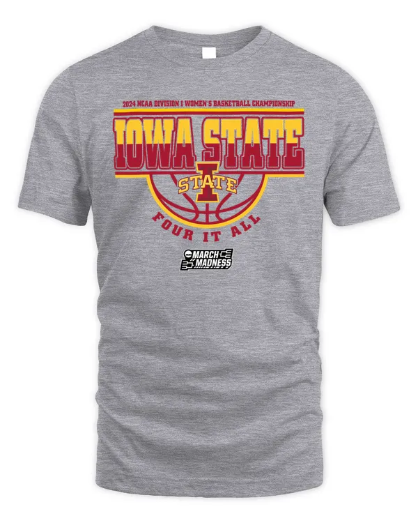 Iowa State Team 2024 Ncaa Division I Women's Basketball Champion Four It All March Madness Tee