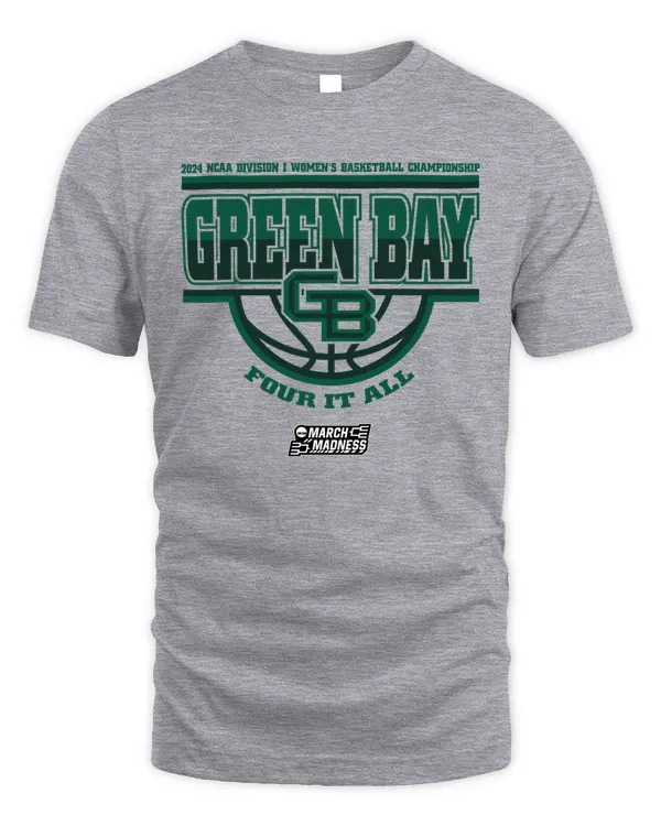 Green Bay Phoenix Team 2024 Ncaa Division I Women's Basketball Champion Four It All March Madness Tee
