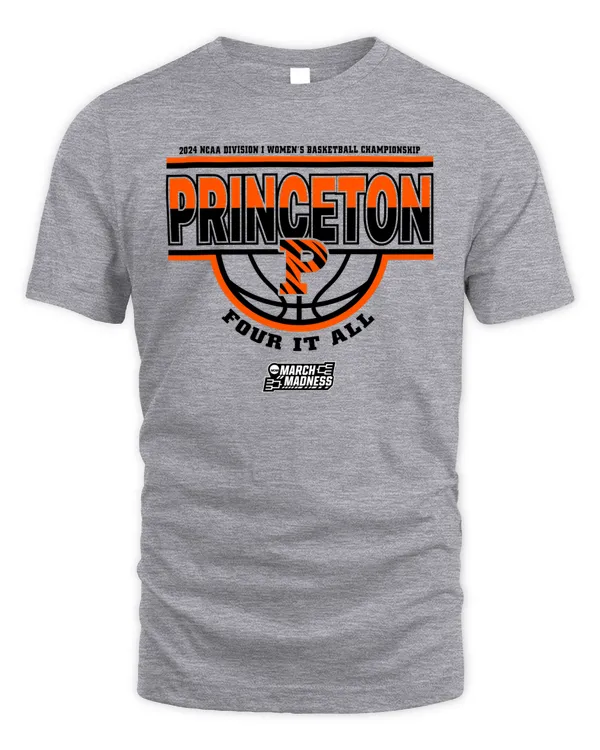 Princeton Tigers Team 2024 Ncaa Division I Women's Basketball Champion Four It All March Madness Tee