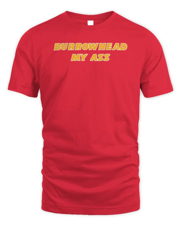 Burrowhead My Ass T Shirt Barstool Sports Store Merch