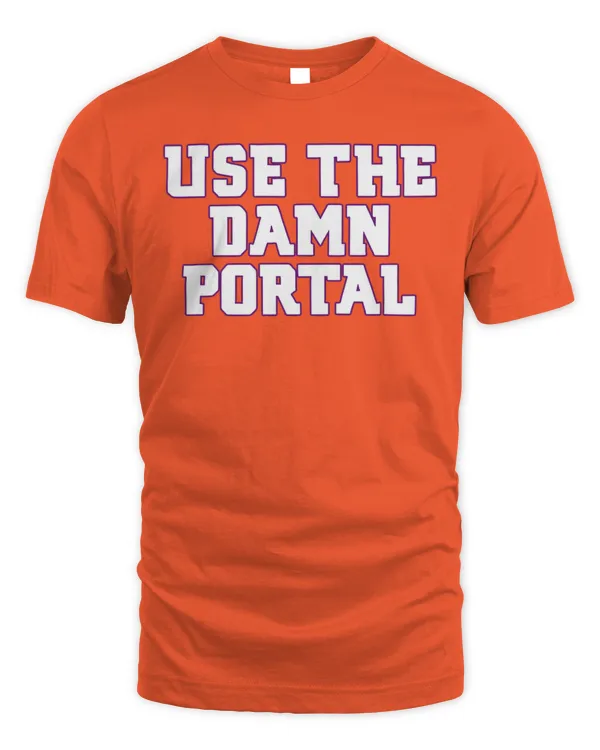 Use The Damn Portal Tee Clemson Tigers