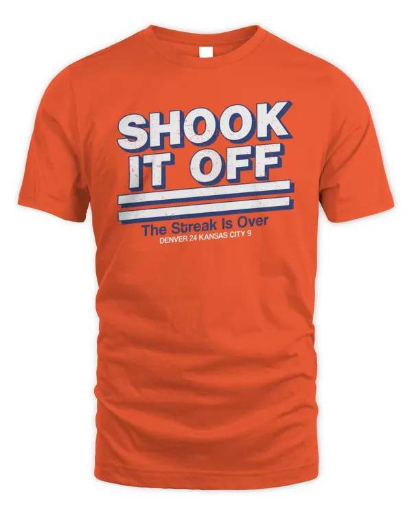 Denver vs Kansas City 24-9 Shook It Off The Strak Is Over Shirt