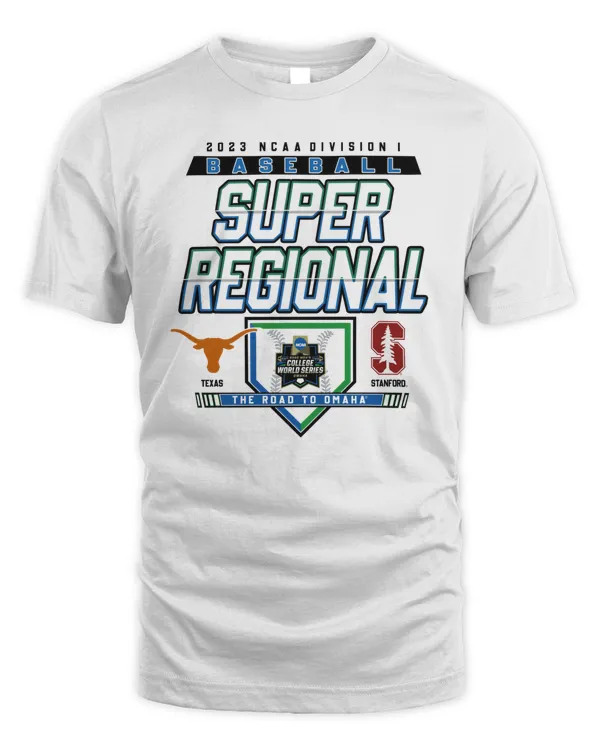 Official Stanford Cardinal Vs Texas Longhorns 2023 Ncaa Division I Baseball Super Regional Baton Stanford, CA The Road To Omaha Match Up T Shirt