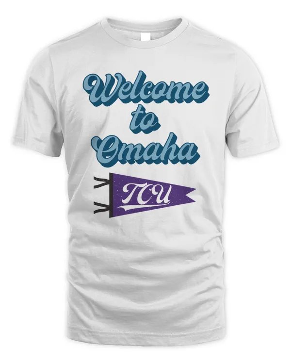 Welcome To Omaha Tcu Baseball 2023 Shirt