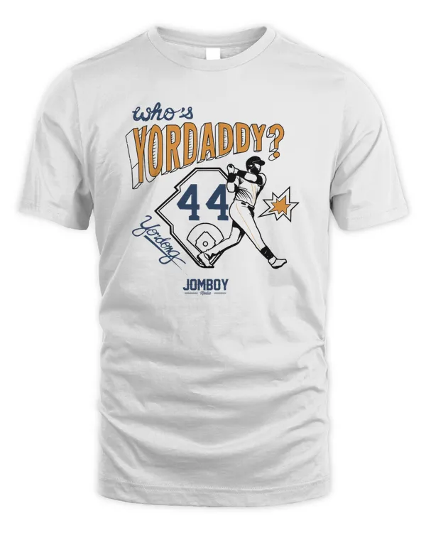 Jomboy Media Yordan Alvarez Who'S Yordaddy T Shirt