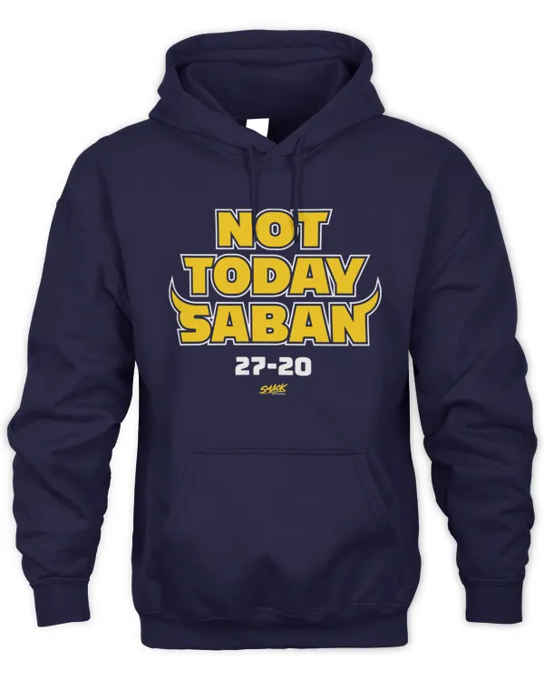 Michigan Wolverines Not Today Saban 27-20 Tee Navy