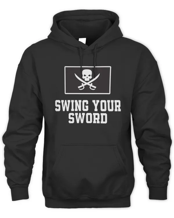 Swing Your Sword Hoodie Sweatshirt Joey Mcguire