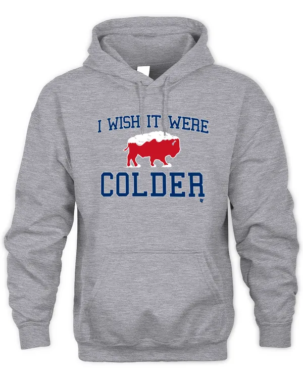 I Wish It Were Colder T Shirt Breakingt Shop