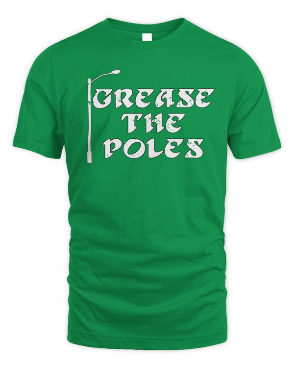 Grease The Poles Ii Tee Barstool Sports Store Merch