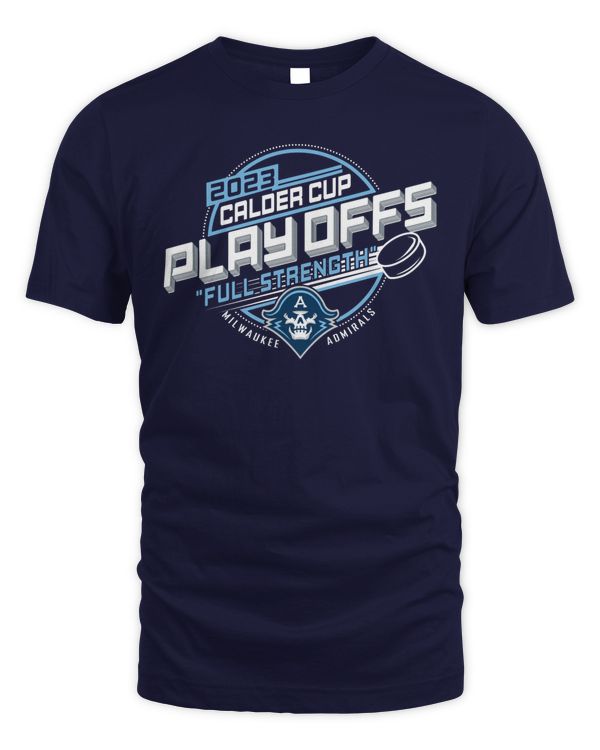 Ahl Store 2023 Ahl Calder Cup Playoffs 2023 Milwaukee Admirals Full Strenght Tee