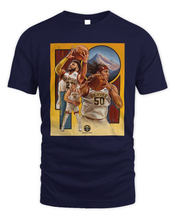 Denver Nuggets Final Game Mile High Hoops Aaron Gordon #50 Nikola Jokic #15 Jamal Murray #27 Tee
