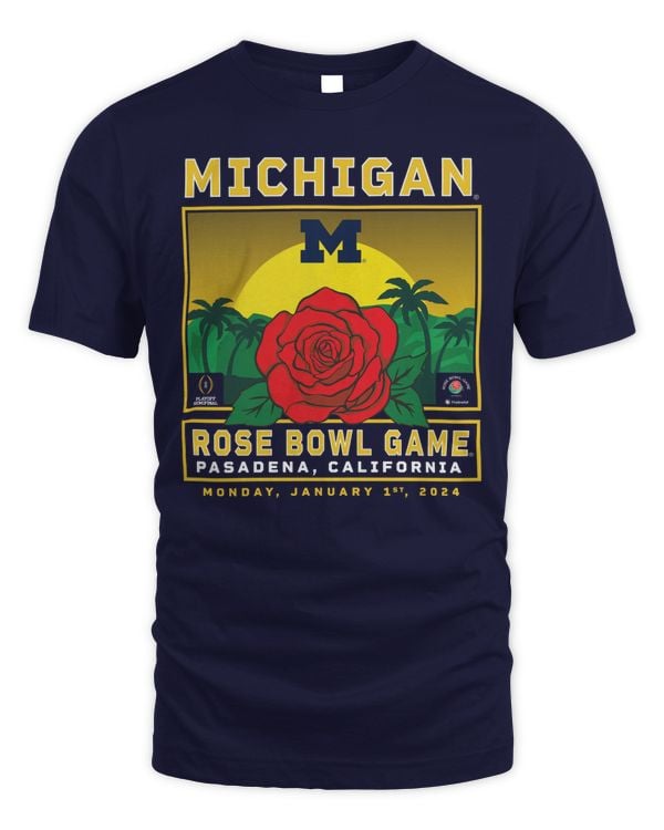 Michigan Wolverines College Football Playoff 2024 Rose Bowl Game Pasadena, California Shirt