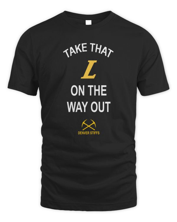 Dlineco Take That L On The Out Denver Stiffs 2023 Hoodie Sweatshirt