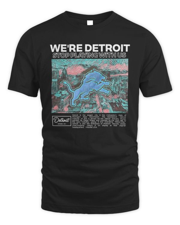 We're Detroit Stop Playing With Us Logo Black Shirt