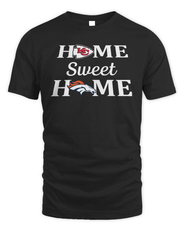 Kansas City Football And Denver BRC Football Home Sweet Home T Shirt