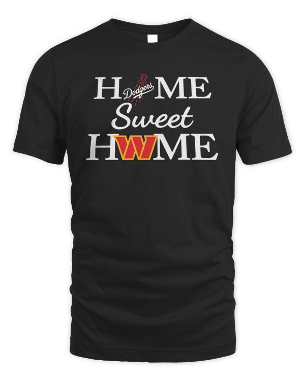 Los Angeles Dodgers Baseball And Washington CMD Football Home Sweet Home Shirt