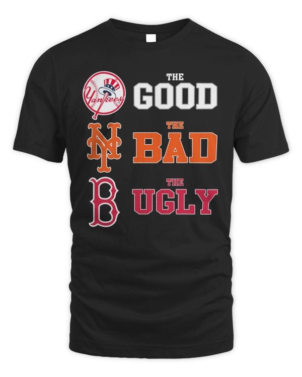 Official The Good The Bad The Ugly Yankees New York Mets Boston Red Sox 2023 Tee