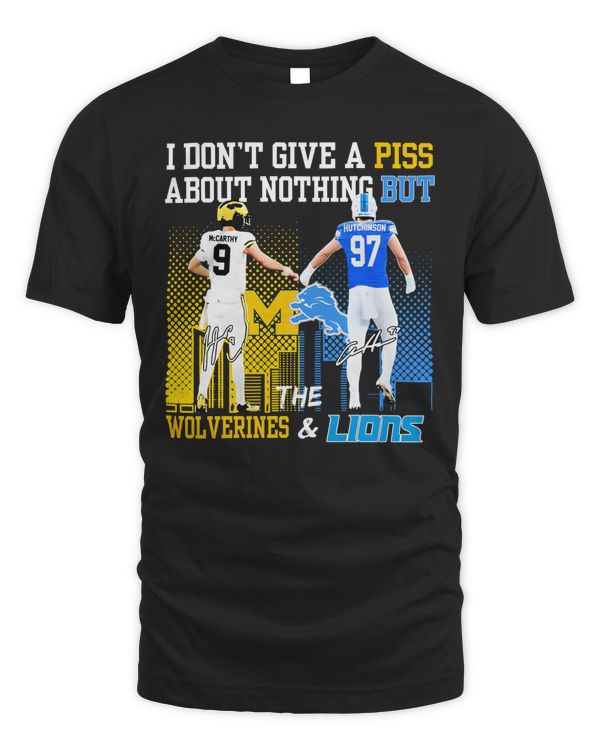 Official I Don’t Give A Piss About Nothing But The Wolverines Lions Tee Shirt