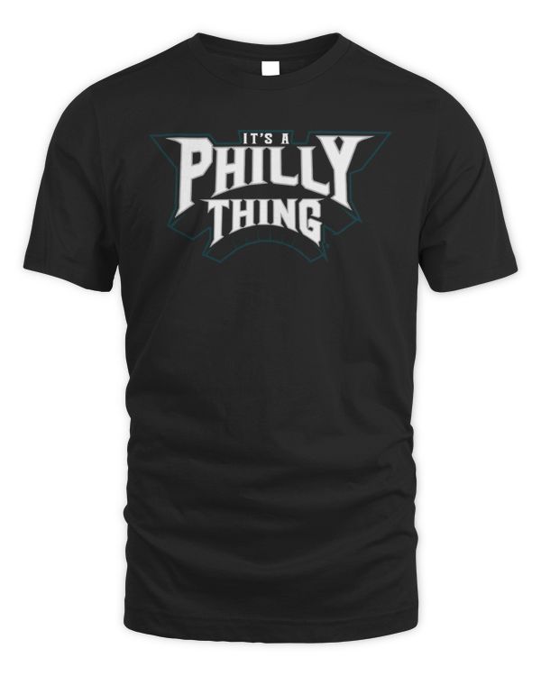 It'S A Philly Thing Shirt Breaking T