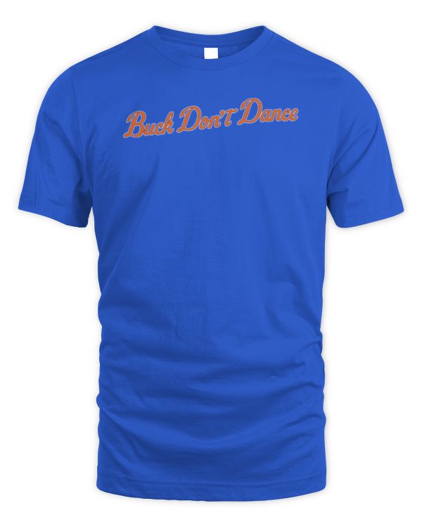 New York Mets Buck Don't Dance T Shirt Barstool Sports