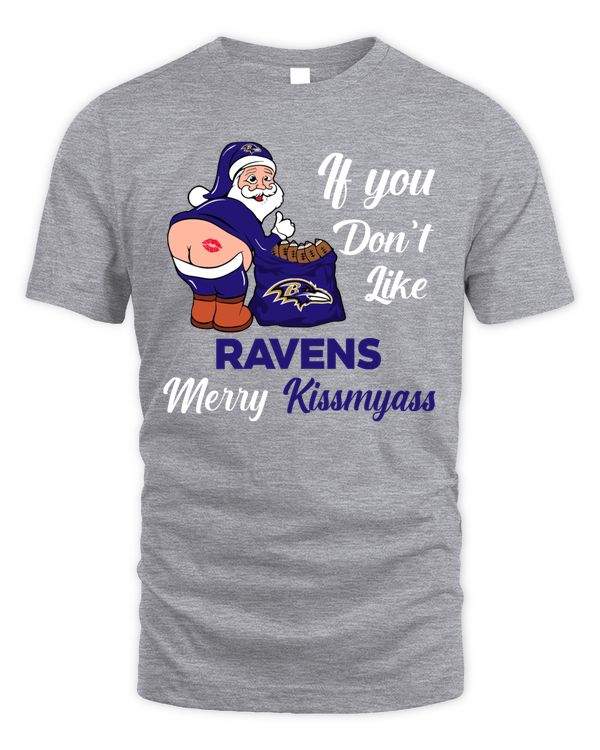 If You Don’t Like Ravens Merry Kissmyass 2023 Shirt Hoodie