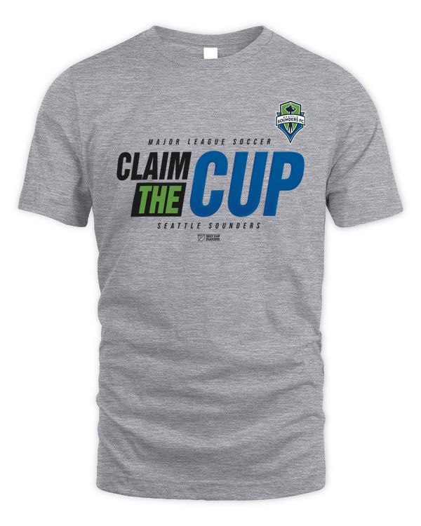 Major League Soccer Seattle Sounders FC 2023 MLS Cup Playoffs claim the cup Tee