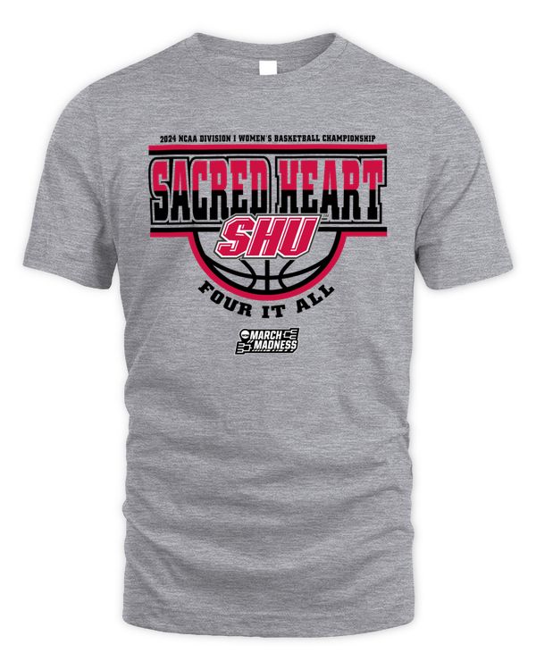 Sacred Heart Team 2024 Ncaa Division I Women's Basketball Champion Four It All March Madness Tee
