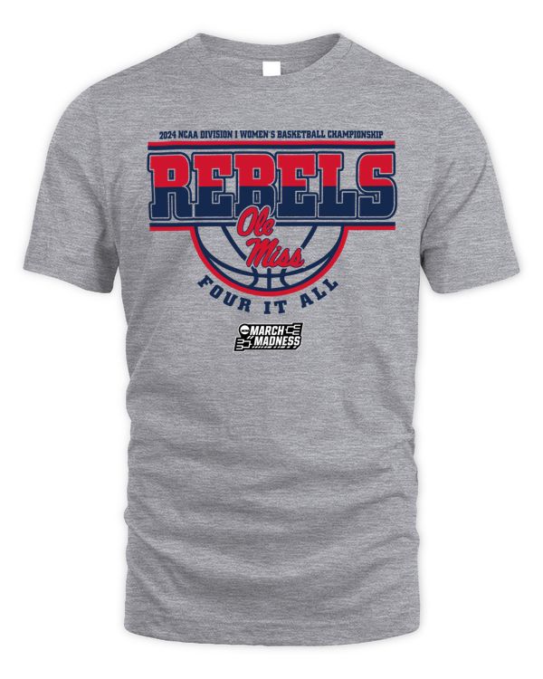 Ole Miss Rebels Team 2024 Ncaa Division I Women's Basketball Champion Four It All March Madness Tee