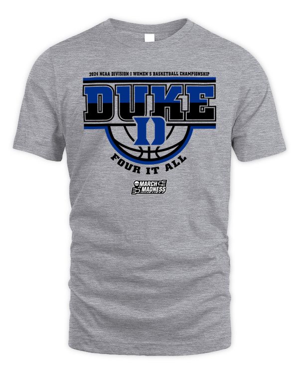 Duke Team 2024 Ncaa Division I Women's Basketball Champion Four It All March Madness Tee