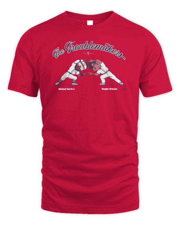 Michael Harris II And Vaughn Grissom The Troublemakers Shirt